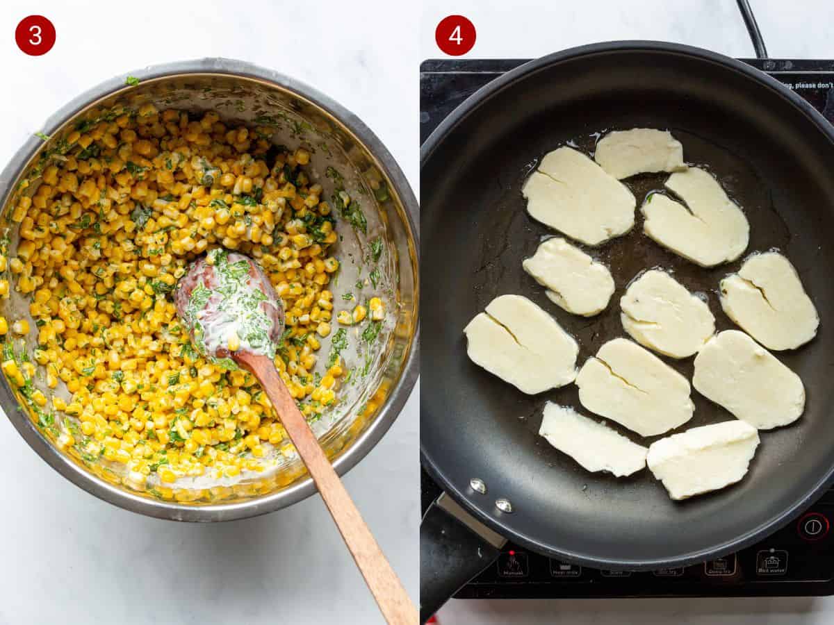 2 step by step photos, the first with sweetcorn, coriander and mayo mixed in a bowl and the second with halloumi slices in pan.