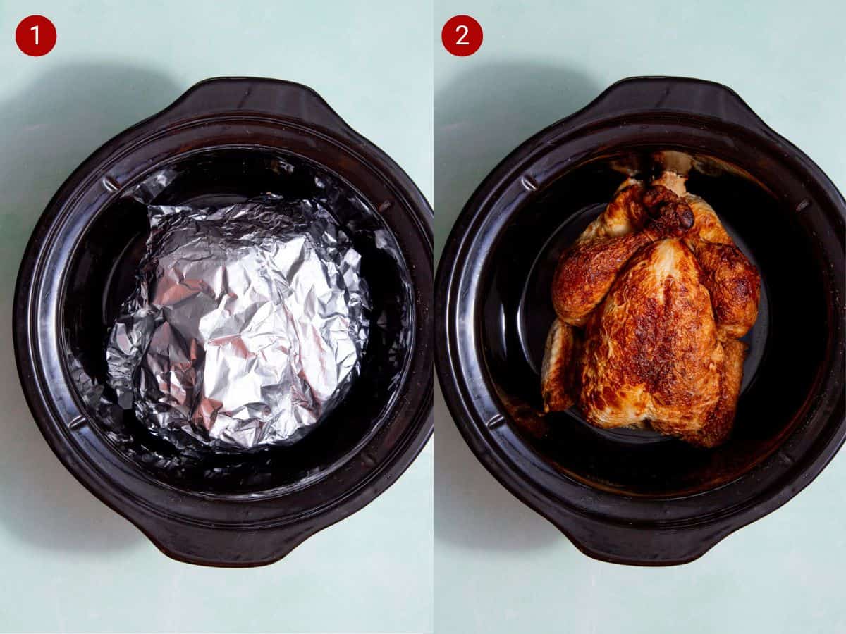 2 step by step photos, the first with a chicken in a slow cooked container covered in foil and the second withthe foil removed  from the golden browned whole chicken.
