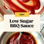 Two images show low sugar BBQ sauce being mixed in metal pans—first with a red spatula, then with a whisk. A bold label in the center reads Easy Low Sugar BBQ Sauce on a crisp white background.