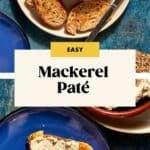 Top: A plate with multigrain bread slices and a bowl of Mackerel Pâté beside a knife. Bottom: Two bread slices spread with Mackerel Pâté on a blue plate. Text in the center reads, Easy Mackerel Paté.