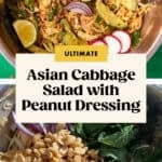Two bowls of Peanut Chicken Cabbage Salad topped with sliced avocado, radish, red onion, herbs, peanuts, chili, and crispy onions, served with creamy peanut dressing. Text overlay reads, Ultimate Asian Cabbage Salad with Peanut Dressing.