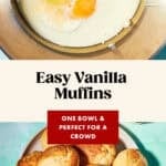 Top: Mixing bowl with eggs and batter. Bottom: Plate of baked Vanilla Muffins in yellow and brown paper liners. Text reads: Easy Vanilla Muffins – One bowl & perfect for a crowd. www.beatthebudget.com.
