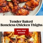 Top: Plate of golden baked boneless chicken thighs with lime wedges. Bottom: Boneless chicken thighs on a baking tray, cooked until crispy. Text overlay highlights “Tender Baked Boneless Chicken Thighs” and easy meal prep ideas.