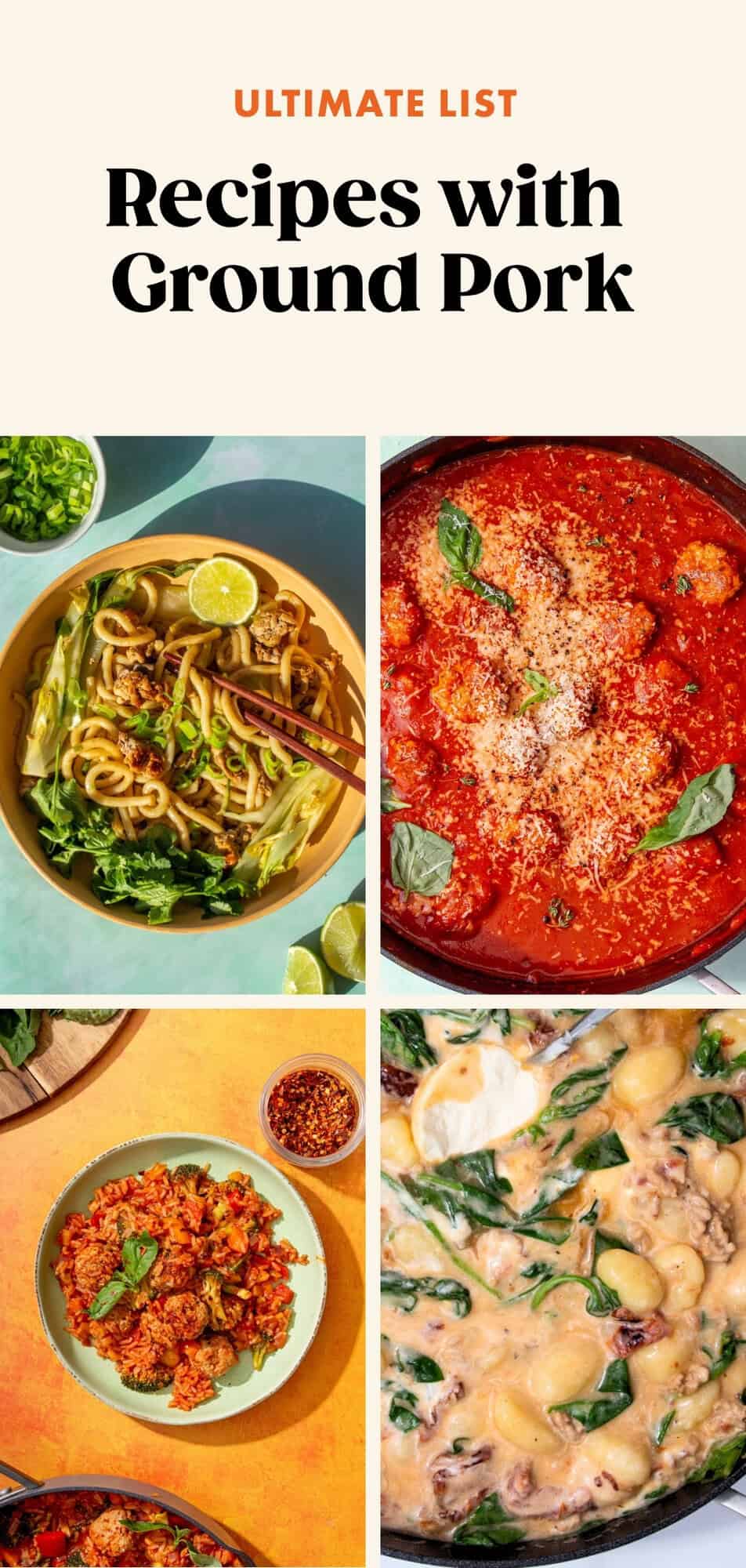 A collage featuring four ground pork recipes: noodle soup with greens and lime, tomato sauce with herbs and cheese, rice with vegetables, and a creamy spinach skillet. Text reads “Ultimate List Recipes with Ground Pork.”.