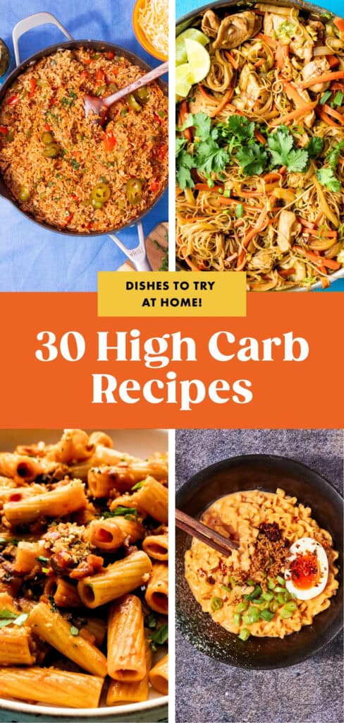 Collage of four high-carb dishes, including rice, noodles, and pasta—perfect examples of delicious high carb meals—with text overlay reading 30 High Carb Recipes and Dishes to Try at Home! in bold fonts.
